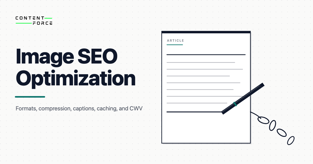 Contentforce featured image: Image Optimization for SEO - The Complete Guide