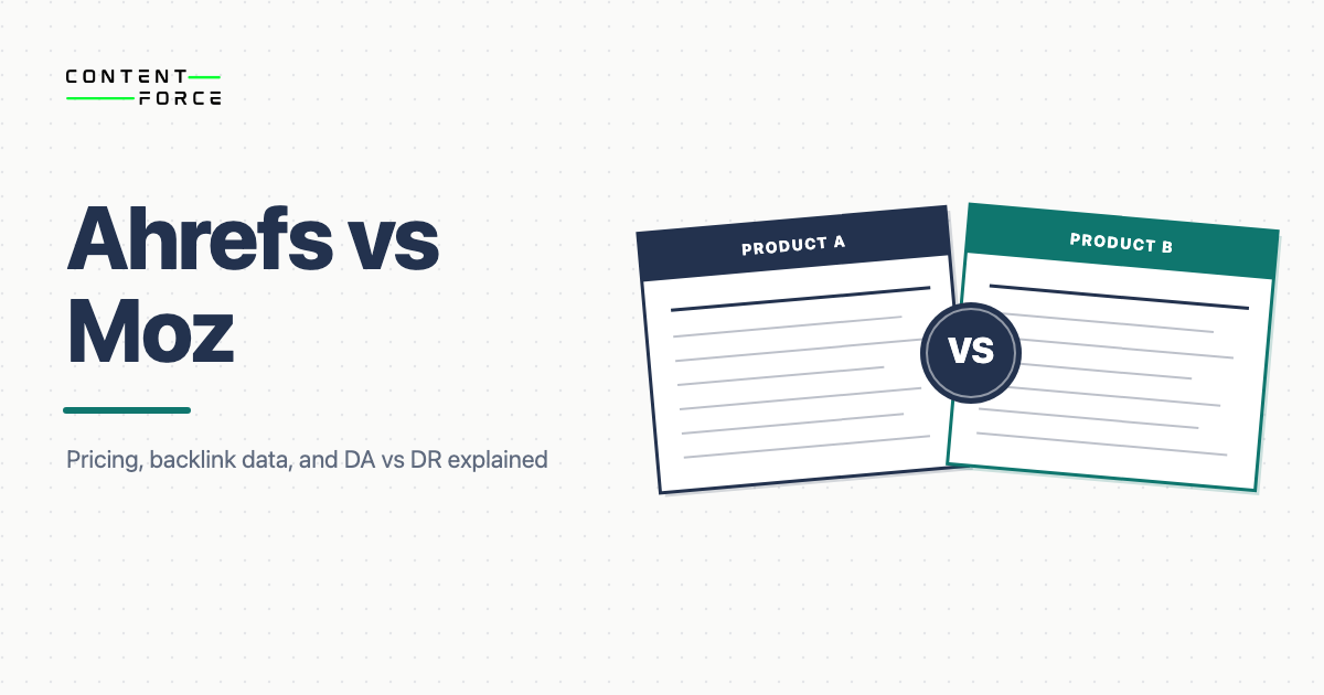 Contentforce featured image: Ahrefs vs Moz: Which Metrics Hold Up?