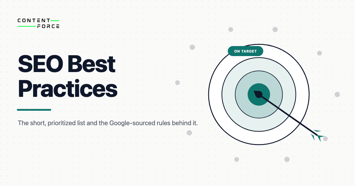 Content Force featured image: SEO Best Practices, the short list that matters